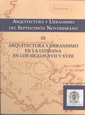 Arquitectura y urbanismo del septentrión novohispano III